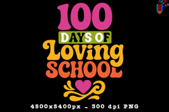 100 Days of Loving School Retro Sublimation PNG Product Image 1