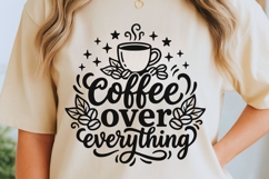 Coffee Over Everything Svg, Morning Coffee Svg. Product Image 5