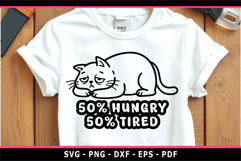 50 hungry 50 tired, Lazy SVG, Funny sarcastic Quotes SVG Product Image 1