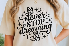 Never Stop Dreaming Svg, Mental Health Svg, Positive Svg. Product Image 5