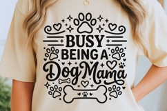 Busy Being A Dog Mama Svg, Dog Mom Svg, Funny Dog Lover Svg. Product Image 5