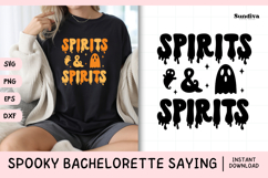 Spooky Bachelorette Party Saying SVG | Spirits &amp; Spirits Product Image 1