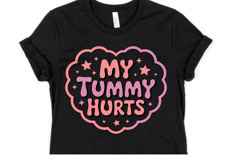 My Tummy Hurts Svg | Svg Cut File | Shirt Svg Product Image 1