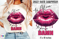 Sassy Lips Quote Sublimation Bundle, Bold Pink Lips PNG Product Image 6