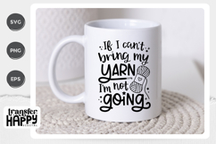 If I Can't Bring My Yarn Crafting SVG Product Image 5