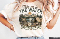 Take Me To The Water Lake Escape Camping PNG Design Product Image 1