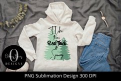 I like them real thick and sprucey sublimation file|PNG Product Image 1