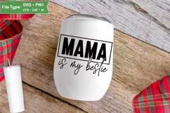 Mama Is My Bestie SVG Cut File | Mother's Day SVG Product Image 4