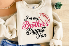 I&#039;m my brother&#039;s biggest fan svg | Game Day Svg | Shirt Svg Product Image 4