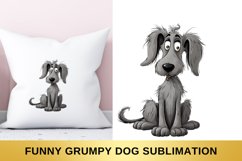 Funny Grumpy Dog Sublimation, Grey Dog sublimation Product Image 1