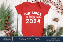 One More To Adore In 24 SVG PNG Sublimation | 2024 Pregnancy Product Image 4