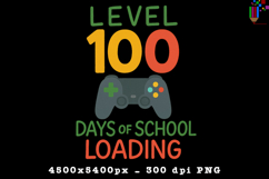 Level 100 Days of School Loading Sublimation Design Product Image 1