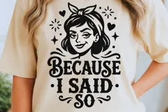 Because I Said So Svg, Mom life Svg, Sassy Mom Svg. Product Image 5