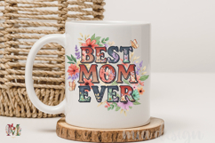 Best Mom Ever PNG, Floral Mothers Day Flower Sublimation Product Image 3