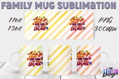 Family Mug Quotes Sublimation | Coffee 11 Oz | 15 Oz v.1 Product Image 5
