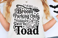 Broom Parking Only Violators Will Be Toads Svg, Witch Svg. Product Image 5