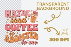 Retro Iced Coffee Sublimation PNG - Maybe Iced Coffee Product Image 4