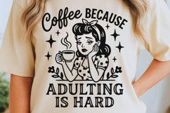 Coffee Because Adulting Is Hard Svg, Caffeinated Mom Svg. Product Image 5