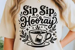 Sip Sip Hooray Svg, Tea Lover Svg, Tea Time Svg, Tea Cup Svg Product Image 5