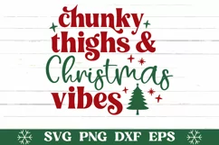 Chunky Thighs & Christmas Vibes SVG, Baby Christmas SVG Product Image 2