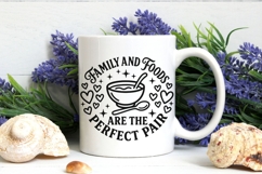 Family And Foods Are The Perfect Pair Svg, Kitchen Svg. Product Image 5
