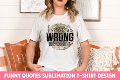 Funny Quotes Sublimation T shirt Bundle - Funny Sublimation Product Image 5