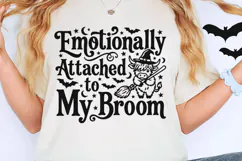 Emotionally Attached To My Broom Svg, Halloween Witch Svg. Product Image 5