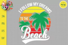 I Follow My Dreams To The Beach Svg, Summer Sunrise Svg Product Image 2