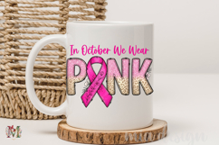 In October We Wear Pink Sublimation Design PNG Product Image 4