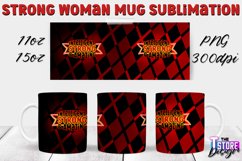 Strong Woman Mug Quotes Sublimation | 11 Oz 15 Oz Mug v.1 Product Image 1