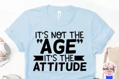 It’s not the age it’s the attitude - Birthday SVG EPS DXF Product Image 4