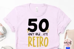50 isn’t old it’s retro - Birthday SVG EPS DXF Product Image 4