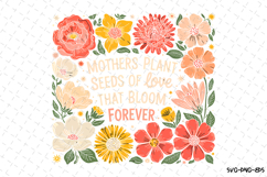 Mothers plant seeds of love Svg | Shirt Svg Product Image 2