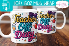 Teacher off duty T-shirt and 11oz mug PNG sublimation design Product Image 7