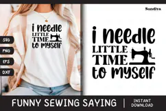 Funny Sewing Quote SVG For Sewist | I Needle Little Time Product Image 1
