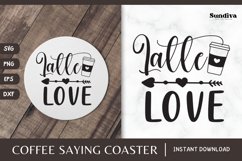 Coaster Quote SVG | Coffee Saying - Latte Love Product Image 1
