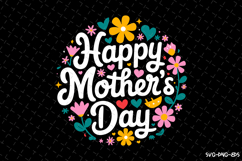 Happy Mother&#039;s Day SVG | Mom SVG | Mother&#039;s Day | Mama Svg Product Image 1