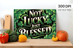 Not Lucky Just Blessed Cutting Board PNG Sublimation Design Product Image 1