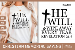 Christian Memorial Quote SVG | He Will Wipe Away Every Tear Product Image 1