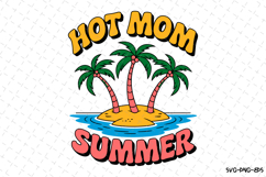 Hot Mom Summer SVG Design | Summer | SVG Cut files Product Image 1