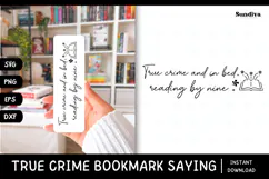 True Crime Bookmark Saying SVG | In Bed Reading By Nine Product Image 1