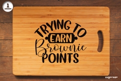 Trying To Earn Brownie Points SVG Engraved | Kitchen Quote Product Image 1