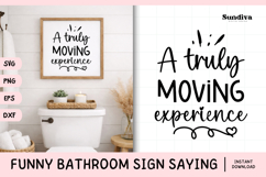 Funny Bathroom Sign Saying SVG | A Truly Moving Experience Product Image 1