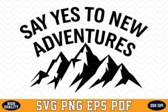 Say Yes To New Adventures SVG | Quotes | SVG Cut files Product Image 1