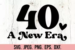 40 A New Era SVG - Hello Forty SVG - 40th Birthday Girl SVG Product Image 5