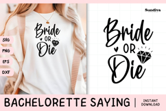 Bachelorette Party Saying SVG | Bride or Die Product Image 1