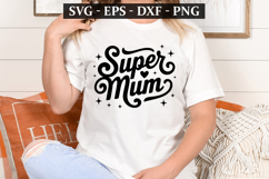 Super Mum - Mother&#039;s Day t-shirt Design Product Image 1