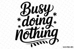 Busy Dong Nothing Svg | Svg Cut Files Product Image 1