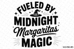 Fueled by midnight margaritas magic Svg | Halloween Svg Product Image 1