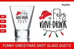 Funny Christmas Shot Glass Quote SVG | Feliz Navi Drink Product Image 1
